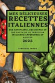 MES DÉLICIEUSES RECETTES ITALIENNES 2022