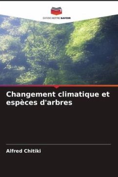 Changement climatique et espèces d'arbres - Chitiki, Alfred