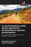 La partecipazione delle donne agricoltrici all'estensione agricola partecipativa
