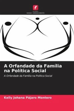 A Orfandade da Família na Política Social - Pájaro Montero, Kelly Johana