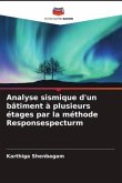 Analyse sismique d'un bâtiment à plusieurs étages par la méthode Responsespecturm