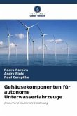 Gehäusekomponenten für autonome Unterwasserfahrzeuge