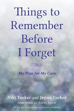 Things To Remember Before I Forget - Tucker, Niki; Tucker, Jenna