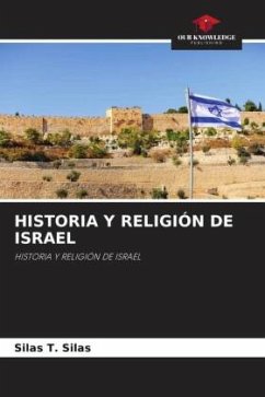 HISTORIA Y RELIGIÓN DE ISRAEL - Silas, Silas T.