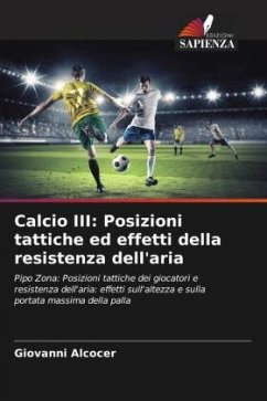 Calcio III: Posizioni tattiche ed effetti della resistenza dell'aria - Alcocer, Giovanni