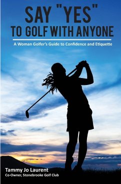 Say Yes to Golf with Anyone - Laurent, Tammy Jo