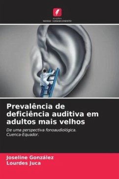 Prevalência de deficiência auditiva em adultos mais velhos - González, Joseline;Juca, Lourdes