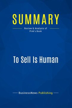 Summary: To Sell Is Human - Businessnews Publishing