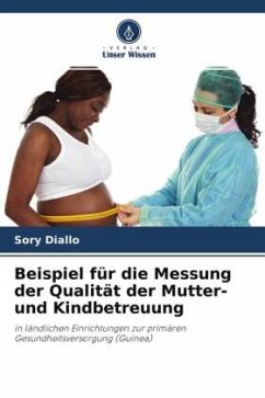 Beispiel für die Messung der Qualität der Mutter- und Kindbetreuung - Diallo, Sory