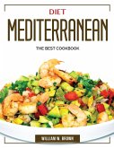 Diet Mediterranean: The Best Cookbook