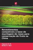 Revestimentos comestíveis à base de mucilagem de rosas para conservação de fruta na China