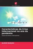 Características da Crise Internacional no ano da pandemia