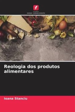 Reologia dos produtos alimentares - Stanciu, Ioana