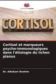Cortisol et marqueurs psycho-immunologiques dans l'étiologie du lichen planus