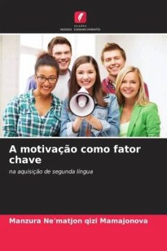 A motivação como fator chave - Mamajonova, Manzura Ne'matjon qizi