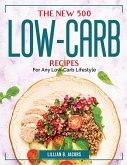 The New 500 Low-Carb Recipes: For Any Low-Carb Lifestyle
