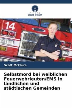Selbstmord bei weiblichen Feuerwehrleuten/EMS in ländlichen und städtischen Gemeinden - McClure, Scott