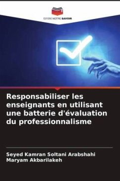 Responsabiliser les enseignants en utilisant une batterie d'évaluation du professionnalisme - Soltani Arabshahi, Seyed Kamran;Akbarilakeh, Maryam