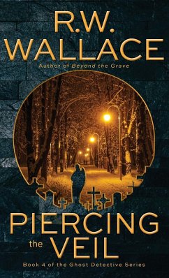 Piercing the Veil - Wallace, R. W.