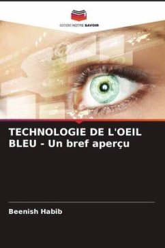 TECHNOLOGIE DE L'OEIL BLEU - Un bref aperçu - Habib, Beenish