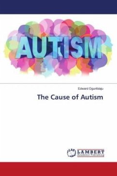 The Cause of Autism - Ogunfolaju, Edward