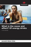 What is the cause and effect? Of energy drinks