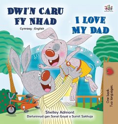 I Love My Dad (Welsh English Bilingual Book for Kids) - Admont, Shelley; Books, Kidkiddos
