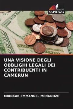 UNA VISIONE DEGLI OBBLIGHI LEGALI DEI CONTRIBUENTI IN CAMERUN - MENGNDZE, MBINKAR EMMANUEL