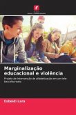 Marginalização educacional e violência