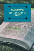 Refutation of the Divinity of Christ