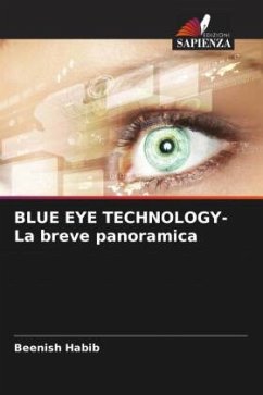 BLUE EYE TECHNOLOGY- La breve panoramica - Habib, Beenish