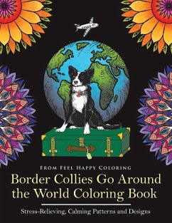 Border Collies Go Around the World Coloring Book - Feel Happy Coloring