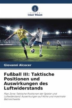 Fußball III: Taktische Positionen und Auswirkungen des Luftwiderstands - Alcocer, Giovanni