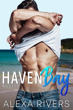 Haven Bay Series Books 1 - 3 (Haven Bay Collections, #1) (eBook, ePUB) - Rivers, Alexa
