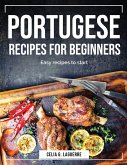 Portugese Recipes for Beginners: Easy recipes to start