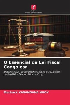 O Essencial da Lei Fiscal Congolesa - KASANGANA NGOY, Mechack