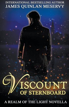 The Viscount of Sternboard, A Realm of the Light Novella - Meservy, James Quinlan