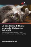 La pandemia di Ebola: strategie di risposta della BPF