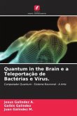 Quantum in the Brain e a Teleportação de Bactérias e Vírus.