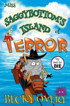 Miss Saggybottom's Island of Terror - Overy, Becky