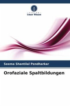 Orofaziale Spaltbildungen - Pendharkar, Seema Shantilal