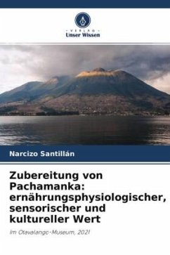 Zubereitung von Pachamanka: ernährungsphysiologischer, sensorischer und kultureller Wert - Santillán, Narcizo