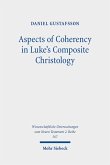 Aspects of Coherency in Luke's Composite Christology (eBook, PDF)