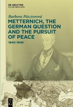 Cover Metternich, the German Question and the Pursuit of Peace (eBook, PDF)