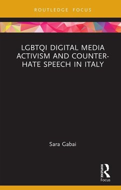 LGBTQI Digital Media Activism and Counter-Hate Speech in Italy (eBook, ePUB) - Gabai, Sara