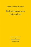 Kollektivautonomer Datenschutz (eBook, PDF)