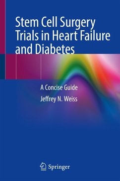 Stem Cell Surgery Trials in Heart Failure and Diabetes (eBook, PDF) - Weiss, Jeffrey N.