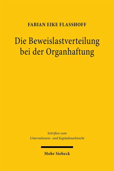 Die Beweislastverteilung bei der Organhaftung (eBook, PDF) Die Beweislastverteilung bei der Organhaftung (eBook, PDF)