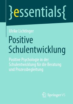 Positive Schulentwicklung (eBook, PDF) - Lichtinger, Ulrike