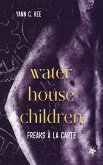 Waterhouse-Children - Freaks à la Carte (eBook, ePUB) Waterhouse-Children - Freaks à la Carte (eBook, ePUB)
